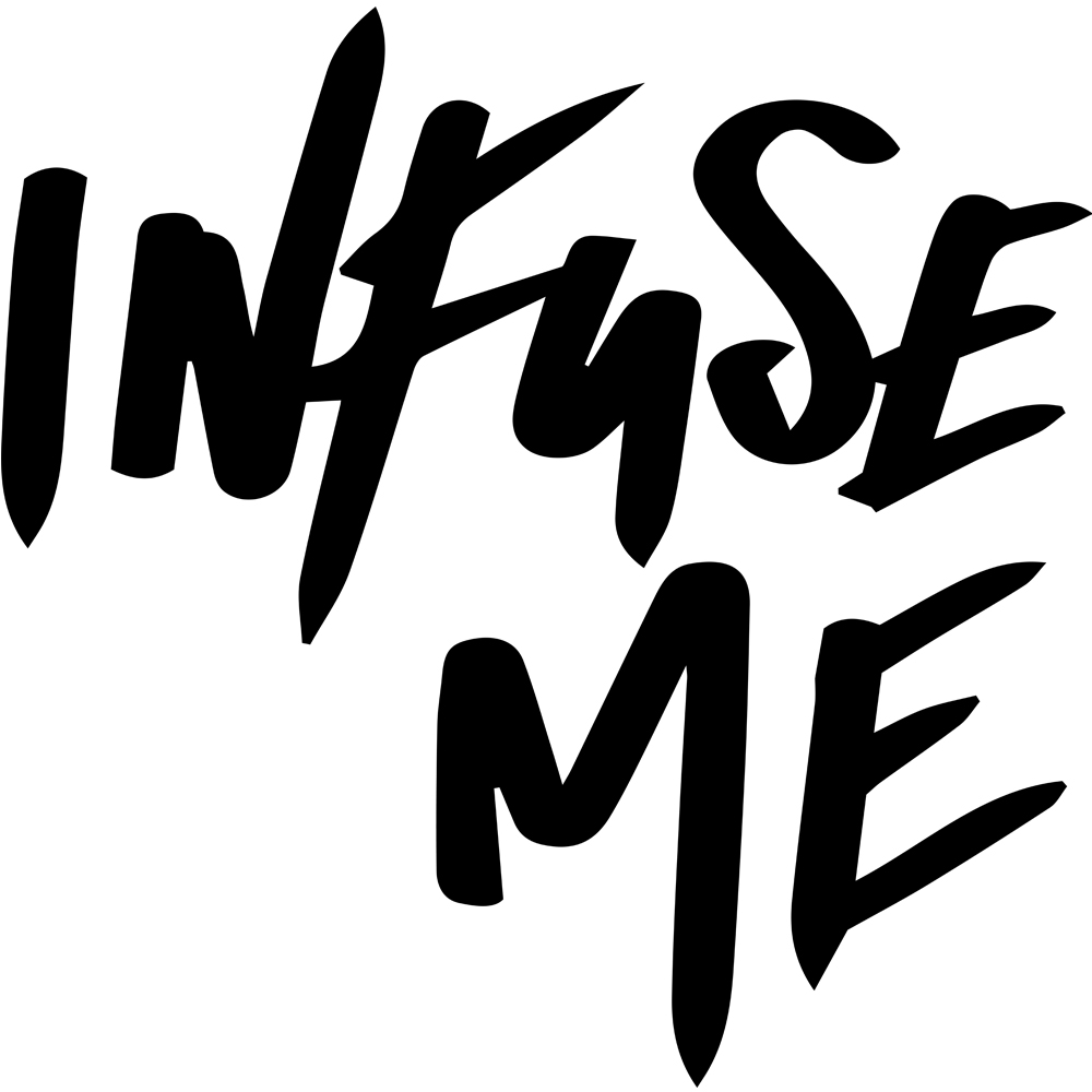 INFUSE ME